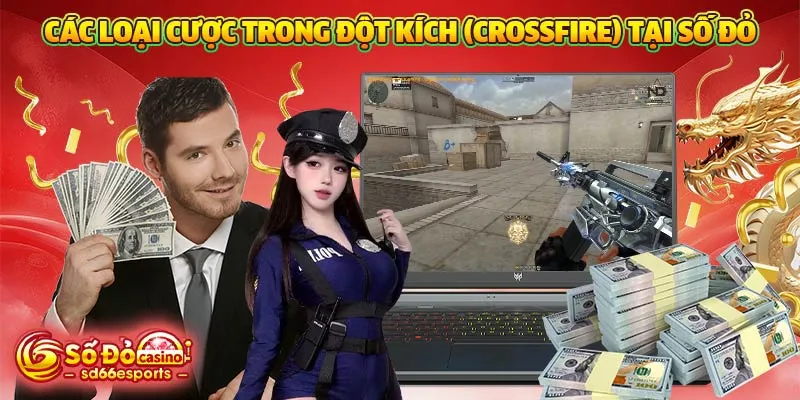 Các loại cược trong Đột kích (Crossfire) tại Số Đỏ