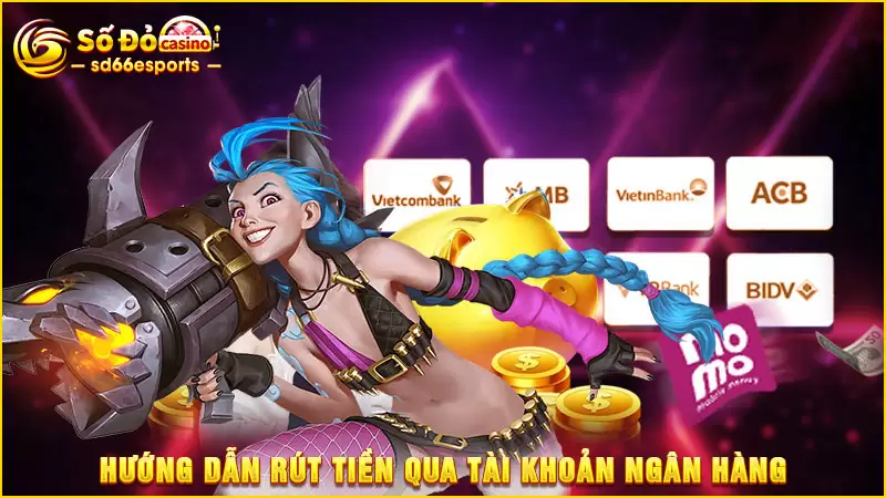 Hướng-dẫn-rút-tiền-qua-tài-khoản-ngân-hàng