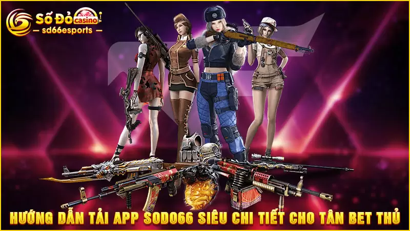 Hướng-dẫn-tải-app-SODO66-siêu-chi-tiết-cho-tân-bet-thủ